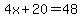 4x%2B20=48
