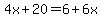 4x%2B20=6%2B6x