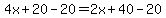 4x%2B20-20=2x%2B40-20