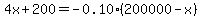 4x%2B200=-0.10%28200000-x%29