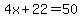 4x%2B22=50