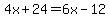 4x%2B24=6x-12