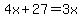 4x%2B27=3x