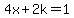 4x%2B2k=1