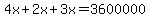 4x%2B2x%2B3x=3600000