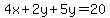 4x%2B2y%2B5y=20