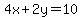4x%2B2y=10