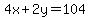 4x%2B2y=104