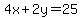 4x%2B2y=25+