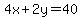 4x%2B2y=40