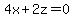 4x%2B2z=0