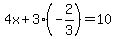 4x%2B3%28-2%2F3%29=10