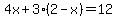 4x%2B3%282-x%29=12