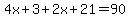 4x%2B3%2B2x%2B21=90