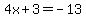 4x%2B3=-13