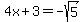 4x%2B3=-sqrt%285%29