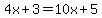 4x%2B3=10x%2B5