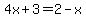4x%2B3=2-x