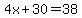 4x%2B30=38