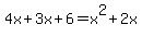 4x%2B3x%2B6=x%5E2%2B2x