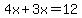 4x%2B3x=12