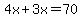4x%2B3x=70