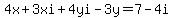 4x%2B3xi%2B4yi-3y=7-4i