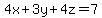 4x%2B3y%2B4z=7