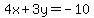 4x%2B3y=-10