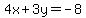 4x%2B3y=-8