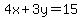 4x%2B3y=15