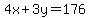 4x%2B3y=176