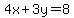 4x%2B3y=8