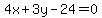 4x%2B3y-24=0