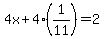 4x%2B4%281%2F11%29=2