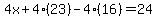4x%2B4%2823%29-+4%2816%29=24
