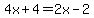 4x%2B4=2x-2