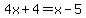 4x%2B4=x-5