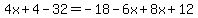 4x%2B4-32=-18-6x%2B8x%2B12%29