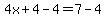 4x%2B4-4=7-4