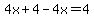 4x%2B4-4x=4