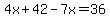 4x%2B42-7x=36