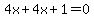 4x%2B4x%2B1=0+