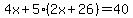 4x%2B5%282x%2B26%29=40