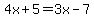 4x%2B5=3x-7