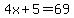 4x%2B5=69