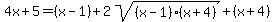 4x%2B5+=+%28x-1%29+%2B+2sqrt%28%28x-1%29%2A%28x%2B4%29%29%2B+%28x%2B4%29