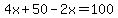 4x%2B50-2x=100