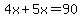 4x%2B5x=90