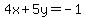 4x%2B5y=-1